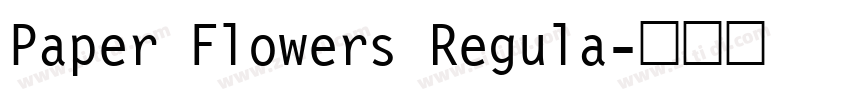 Paper Flowers Regula字体转换